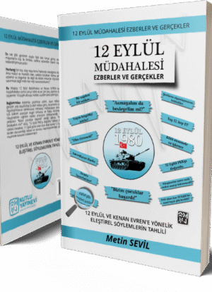12 Eylül Müdahalesi - Ezberler ve Gerçekler - Metin Sevil