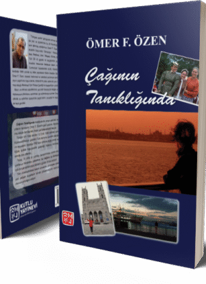 Çağının Tanıklığında - Ömer F. Özen