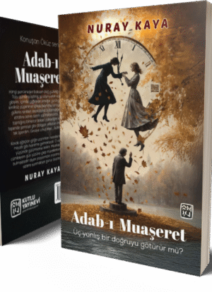 Adab-ı Muaşeret - Nuray Kaya