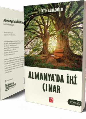 Almanya'da İki Çınar - Fatih Abbasoğlu