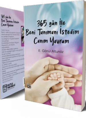 365 Soru ile Beni Tanımanı İstedim Canım Yavrum - E. Gönül Altunöz