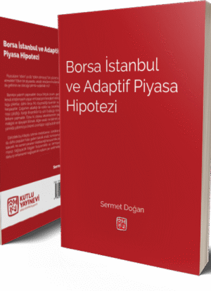 Borsa İstanbul ve Adaptif Piyasa Hipotezi - Sermet Doğan