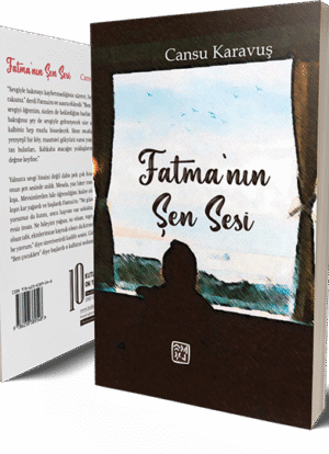 Fatma'nın Şen Sesi - Cansu Karavuş