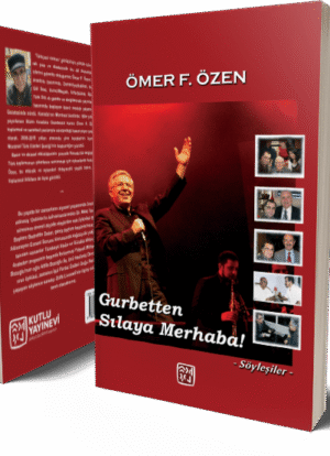 Gurbetten Sılaya Merhaba - Ömer F. Özen