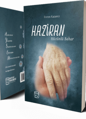 Haziran: Hüzünlü Bahar - Evren Kazancı