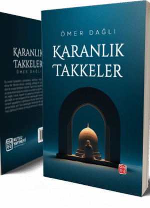 Karanlık Takkeler - Ömer Dağlı