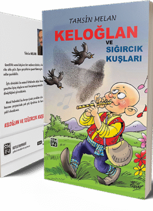 Keloğlan ve Sığırcık Kuşları - Tahsin Melan