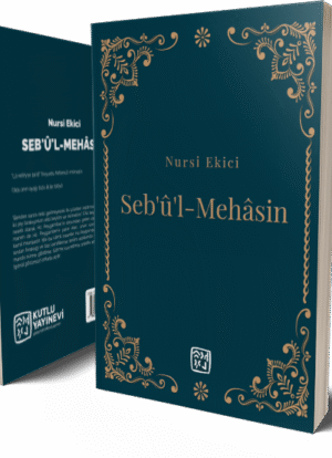 Seb'û'l-Mehâsin - Nursi Ekici