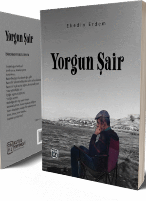 Yorgun Şair - Ebedin Erdem