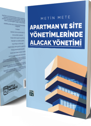 Apartman ve Site Yönetimlerinde Alacak Yönetimi - Metin Mete