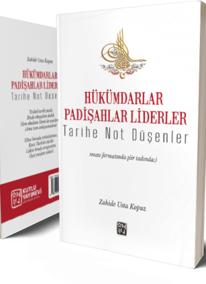 Hükümdarlar Padişahlar Liderler - Tarihe Not Düşenler - Zahide Usta Kopuz